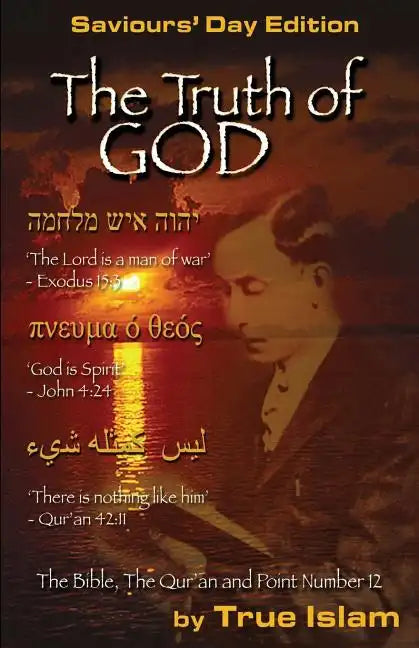 The Truth of God: The Bible, the Quran and Point Number 12 - Paperback