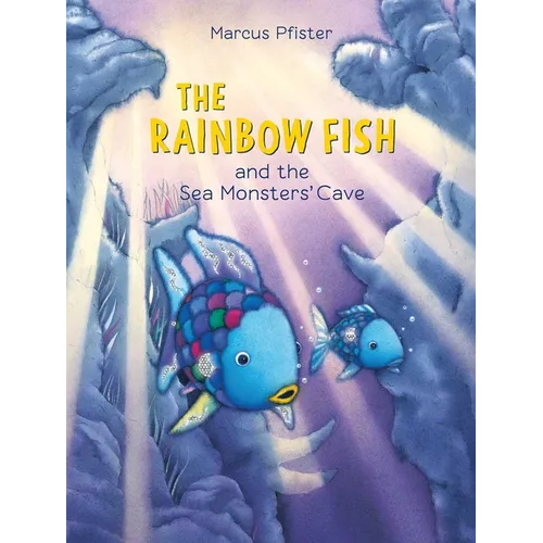 The Rainbow Fish and the Sea Monsters' Cave - Hardcover