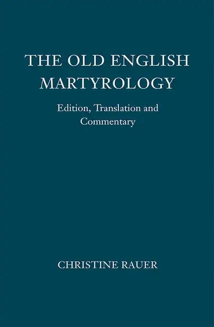 The Old English Martyrology: Edition, Translation and Commentary - Paperback