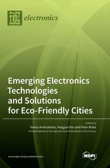 Emerging Electronics Technologies and Solutions for Eco-Friendly Cities - Hardcover