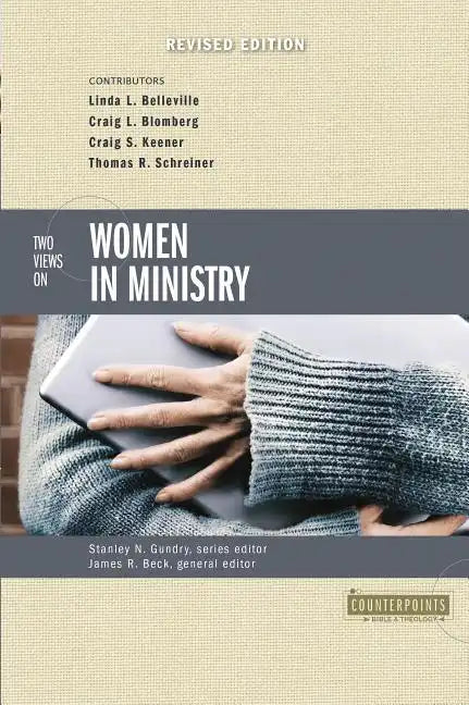 Two Views on Women in Ministry - Paperback