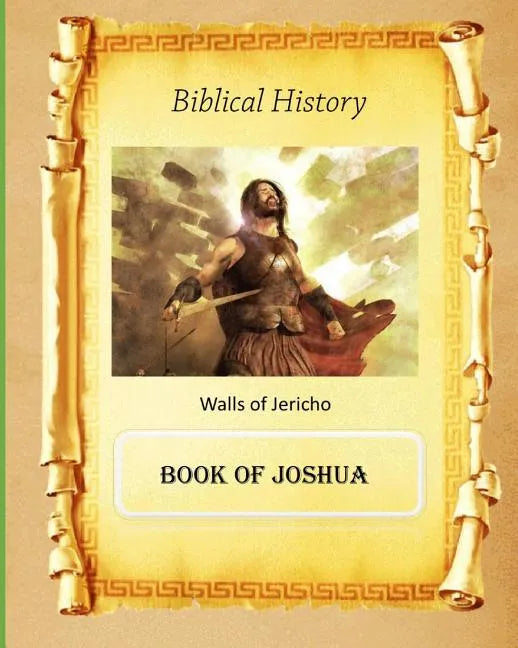 Biblical History: Book of Joshua - Paperback