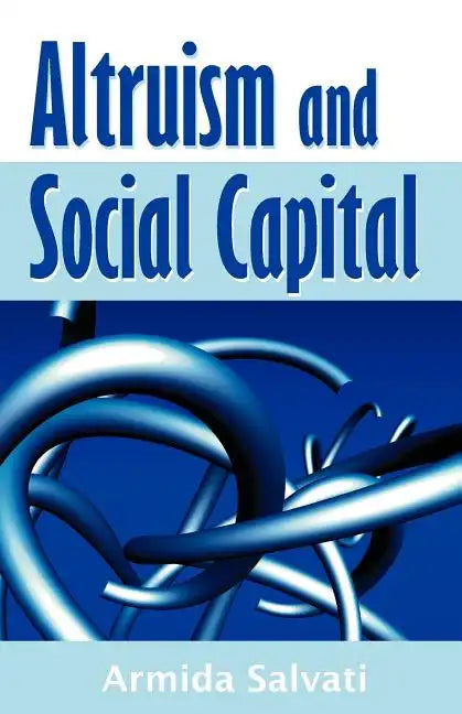 Altruism and Social Capital - Paperback