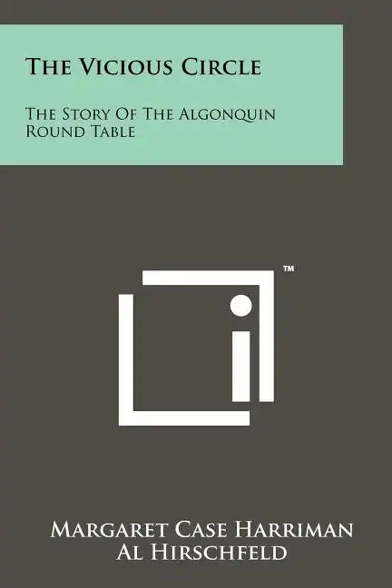 The Vicious Circle: The Story Of The Algonquin Round Table - Paperback