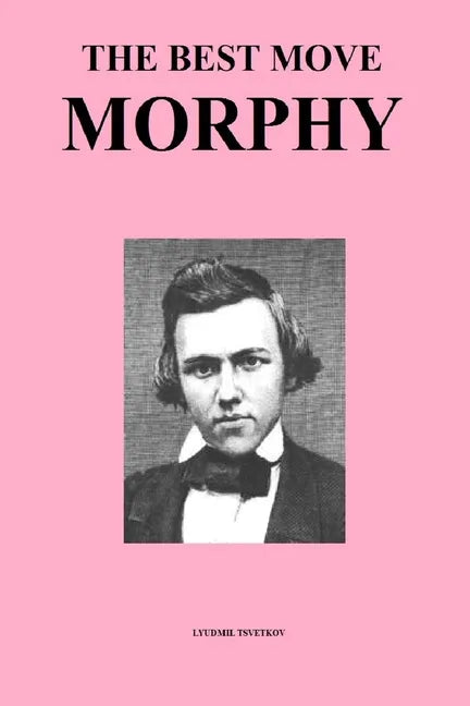 The Best Move: Morphy - Paperback