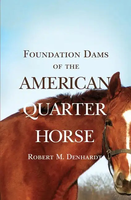 Foundation Dams of the American Quarter Horse - Paperback