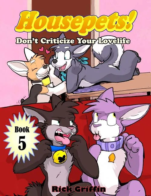 Housepets! Don't Criticize Your Lovelife - Paperback
