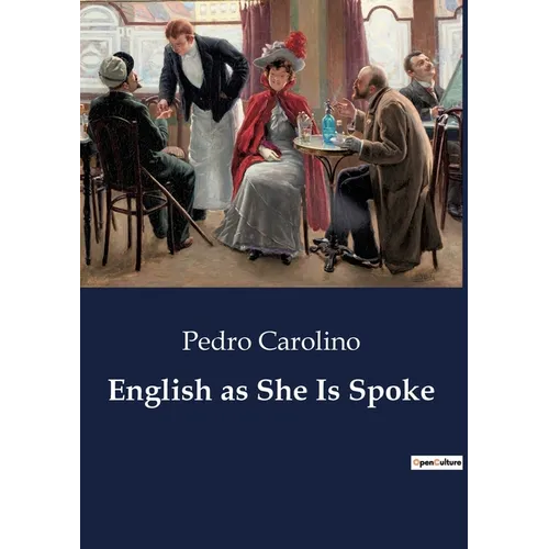 English as She Is Spoke - Paperback