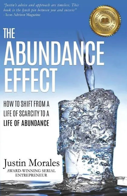 The Abundance Effect: How to Shift from a Life of Scarcity to a Life of Abundance - Paperback