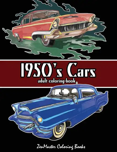 1950's Cars Adult Coloring Book: Cars Coloring Book For Men - Paperback