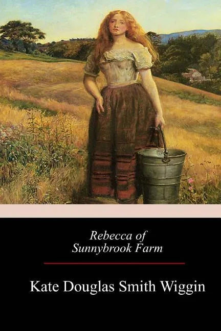 Rebecca of Sunnybrook Farm - Paperback