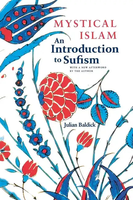 Mystical Islam: An Introduction to Sufism - Paperback