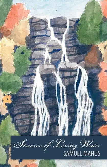 Streams of Living Water - Paperback