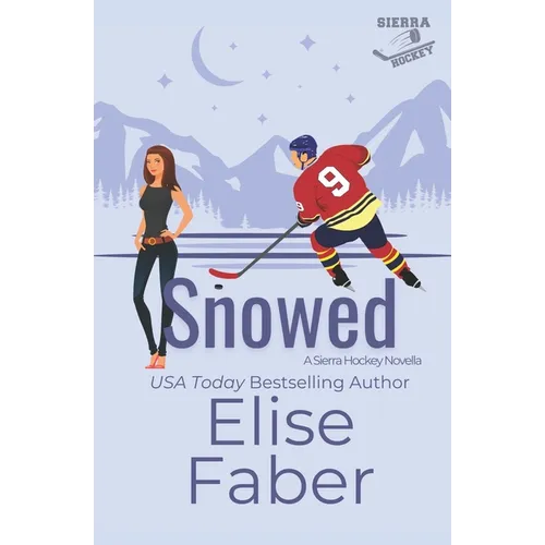 Snowed: A Sierra Hockey Novella - Paperback