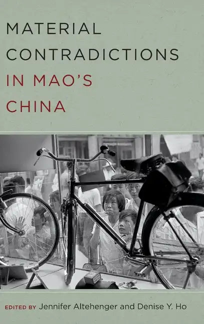 Material Contradictions in Mao's China - Hardcover