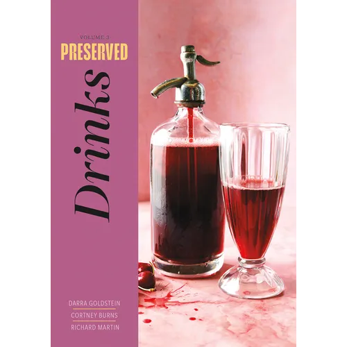 Preserved: Drinks: 25 Recipes - Hardcover