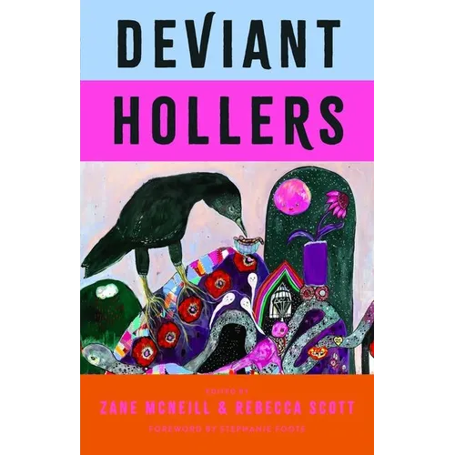 Deviant Hollers: Queering Appalachian Ecologies for a Sustainable Future - Hardcover