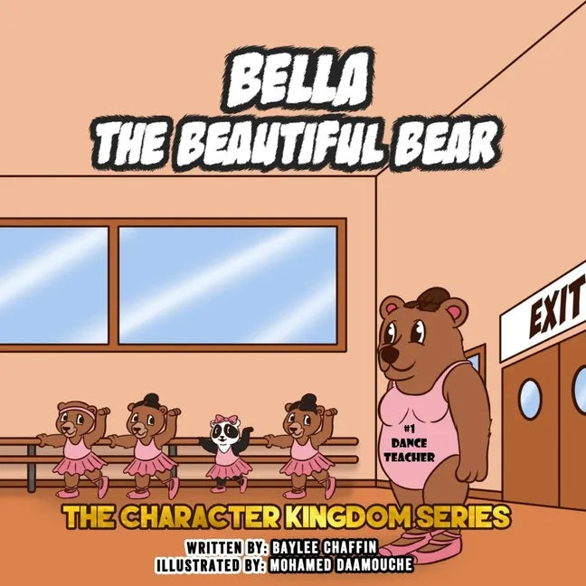 Bella the Beautiful Bear: The Character Kingdom Series - Paperback