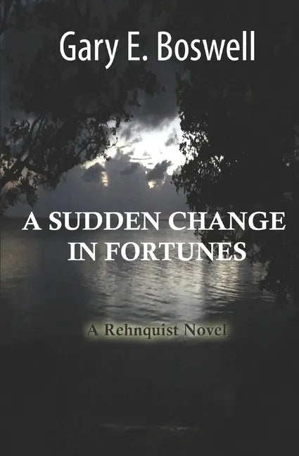 A Sudden Change in Fortunes: A Rehnquist Novel - Paperback