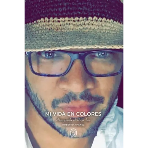 Mi Vida En Colores: Abrazando el Arco Iris - Paperback