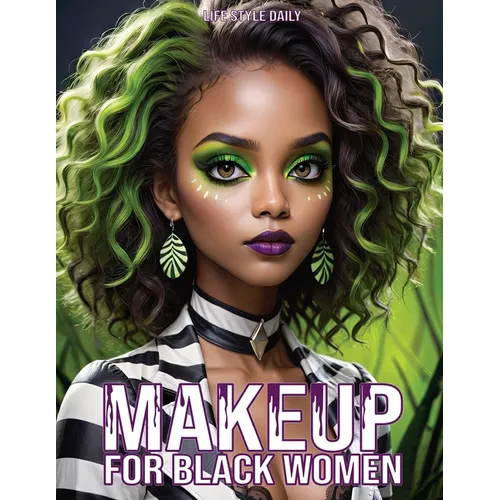 Makeup Books for Black Women: Cosplay Special Effects Guide with Diverse Beauty Tips and Tutorials for Beginners and Professionals A Perfect Gift for - Paperback