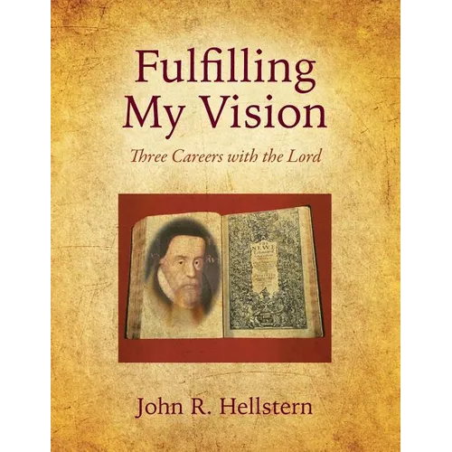 Fulfilling My Vision: Three Careers with the Lord - Paperback