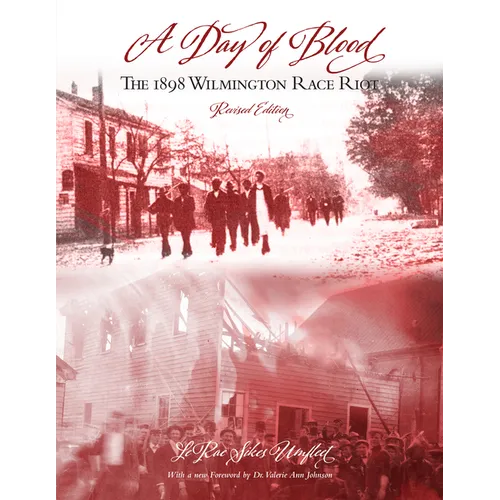 A Day of Blood: The 1898 Wilmington Race Riot - Paperback