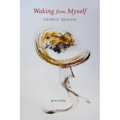 Waking from Myself: Preverbs - Paperback