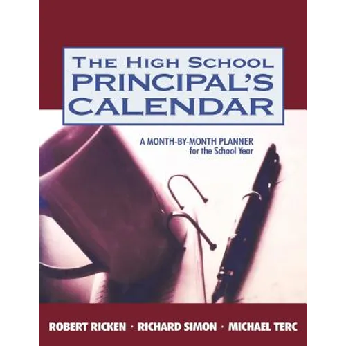 The High School Principal's Calendar: A Month-by-Month Planner for the School Year - Paperback