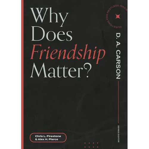 Why Does Friendship Matter? - Paperback