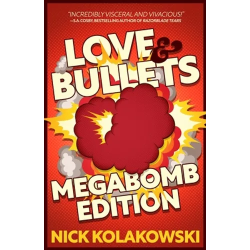 Love & Bullets: Megabomb Edition - Paperback