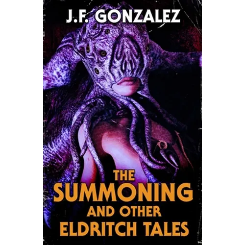 The Summoning and Other Eldritch Tales - Paperback