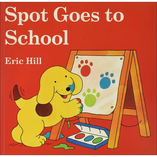 Spot Goes to School - Hardcover