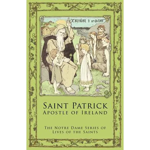 St. Patrick: Apostle of Ireland - Paperback