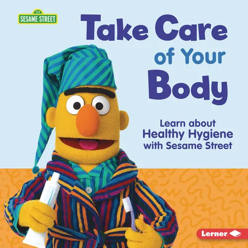 Take Care of Your Body: Learn about Healthy Hygiene with Sesame Street (R) - Library Binding