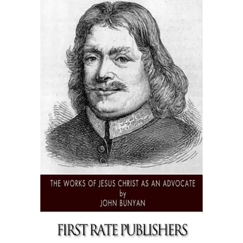 The Works of Jesus Christ as an Advocate - Paperback