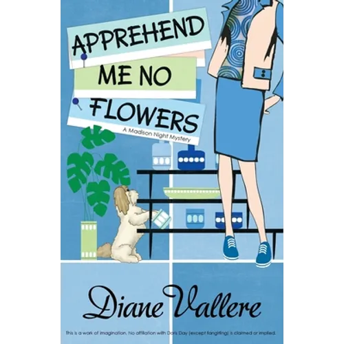 Apprehend Me No Flowers: A Madison Night Mystery - Paperback