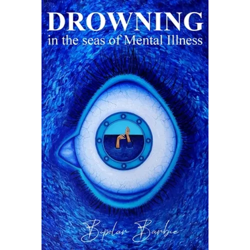 Drowning in the Seas of Mental illness - Paperback