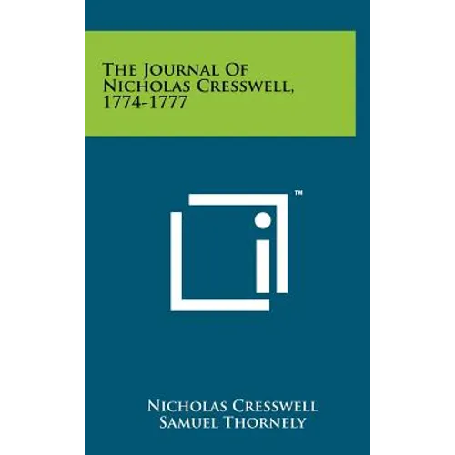 The Journal Of Nicholas Cresswell, 1774-1777 - Hardcover