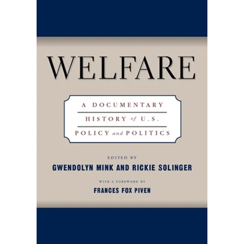 Welfare: A Documentary History of U.S. Policy and Politics - Paperback