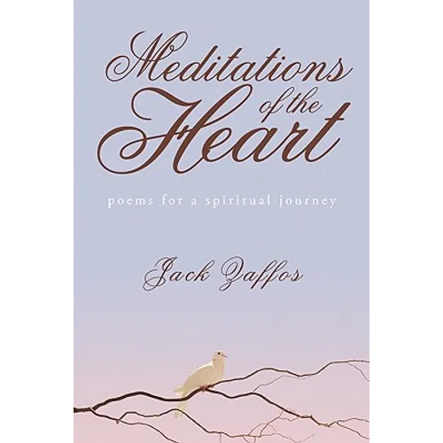 Meditations of the Heart: Poems For A Spirtual Journey - Hardcover