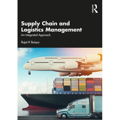 Supply Chain and Logistics Management: An Integrated Approach - Paperback