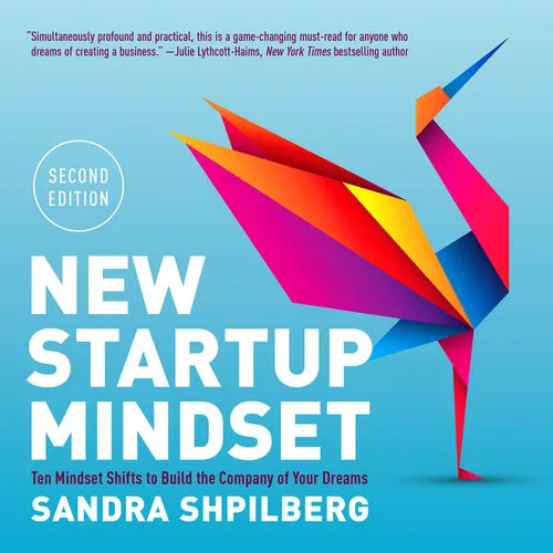 New Startup Mindset: Ten Mindset Shifts to Build the Company of Your Dreams - Paperback