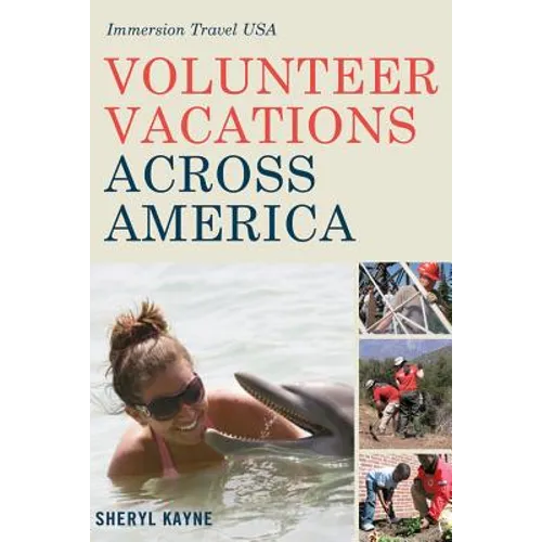 Volunteer Vacations Across America: Immersion Travel USA - Paperback
