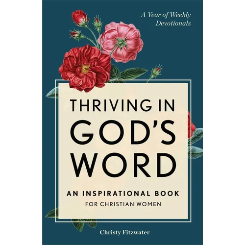 Thriving in God's Word: An Inspirational Book for Christian Women - Paperback