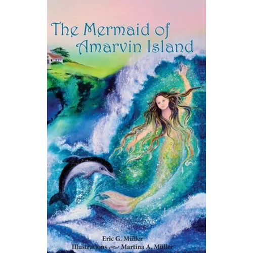 The Mermaid of Amarvin Island - Hardcover