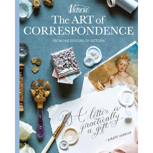 The Art of Correspondence: A Letter Is Practically a Gift - Hardcover