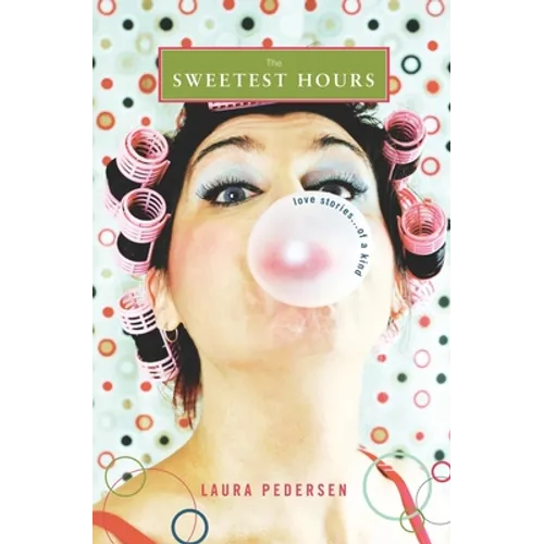 The Sweetest Hours: Love Stories...of a Kind - Paperback