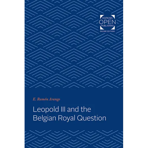 Leopold III and the Belgian Royal Question - Paperback