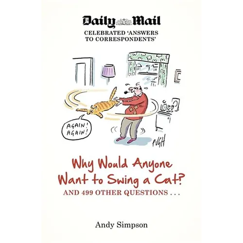 Why Would Anyone Want to Swing a Cat? - Paperback